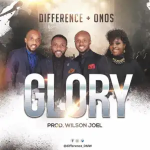 Difference - Glory Feat. Onos Ariyo